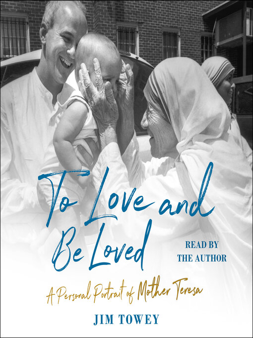 Title details for To Love and Be Loved by Jim Towey - Wait list